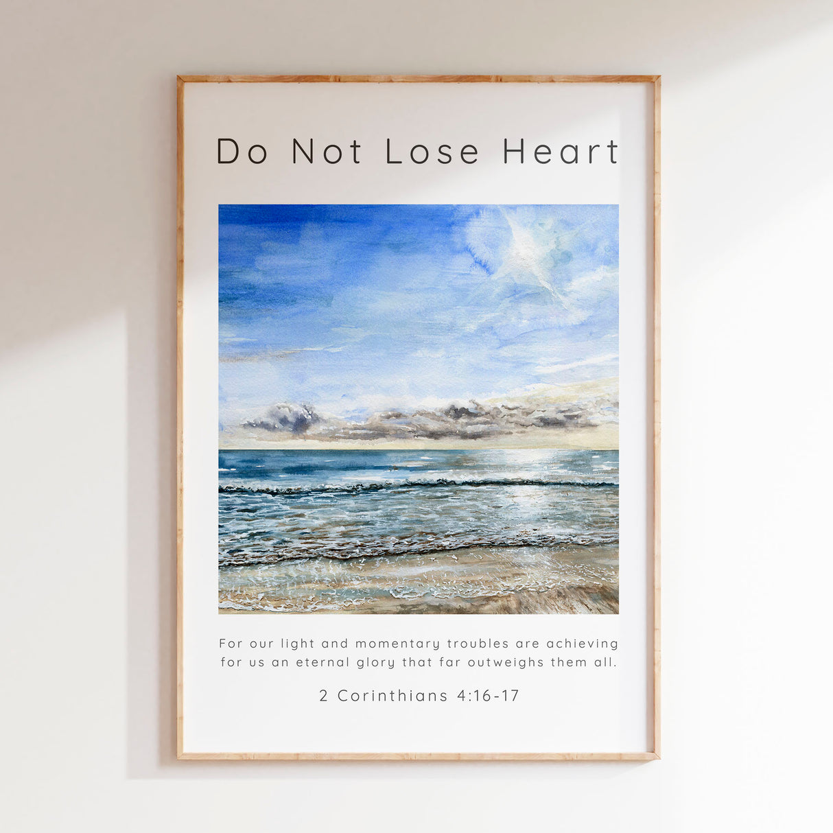 2 Corinthians 4 Christian Art Print, Do Not Lose Heart Scripture Wall Art - Faith wall art featuring Sandbanks watercolour and eternal glory outweighs scripture.