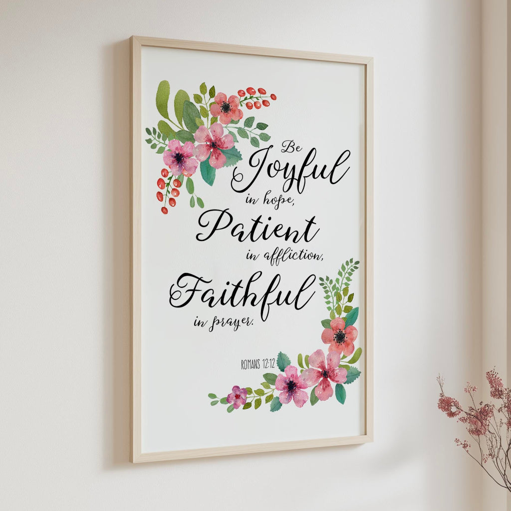 Inspirational Christian print with botanical details and Romans 12:12 Scripture for home or prayer space.