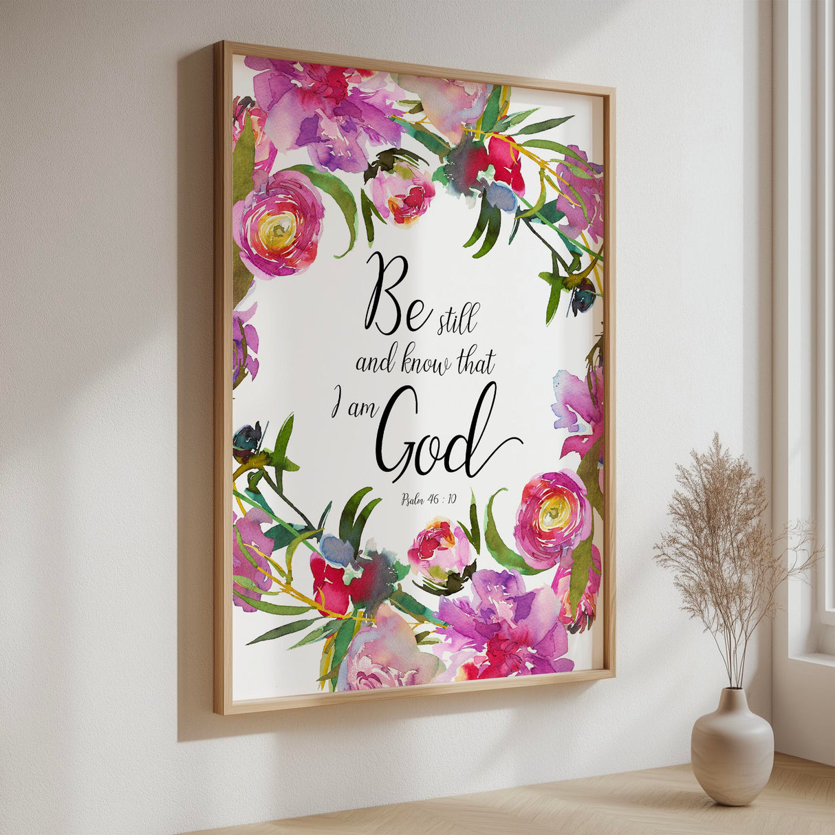 Be Still And Know That I Am God floral wall art print with pink and red watercolour flowers.