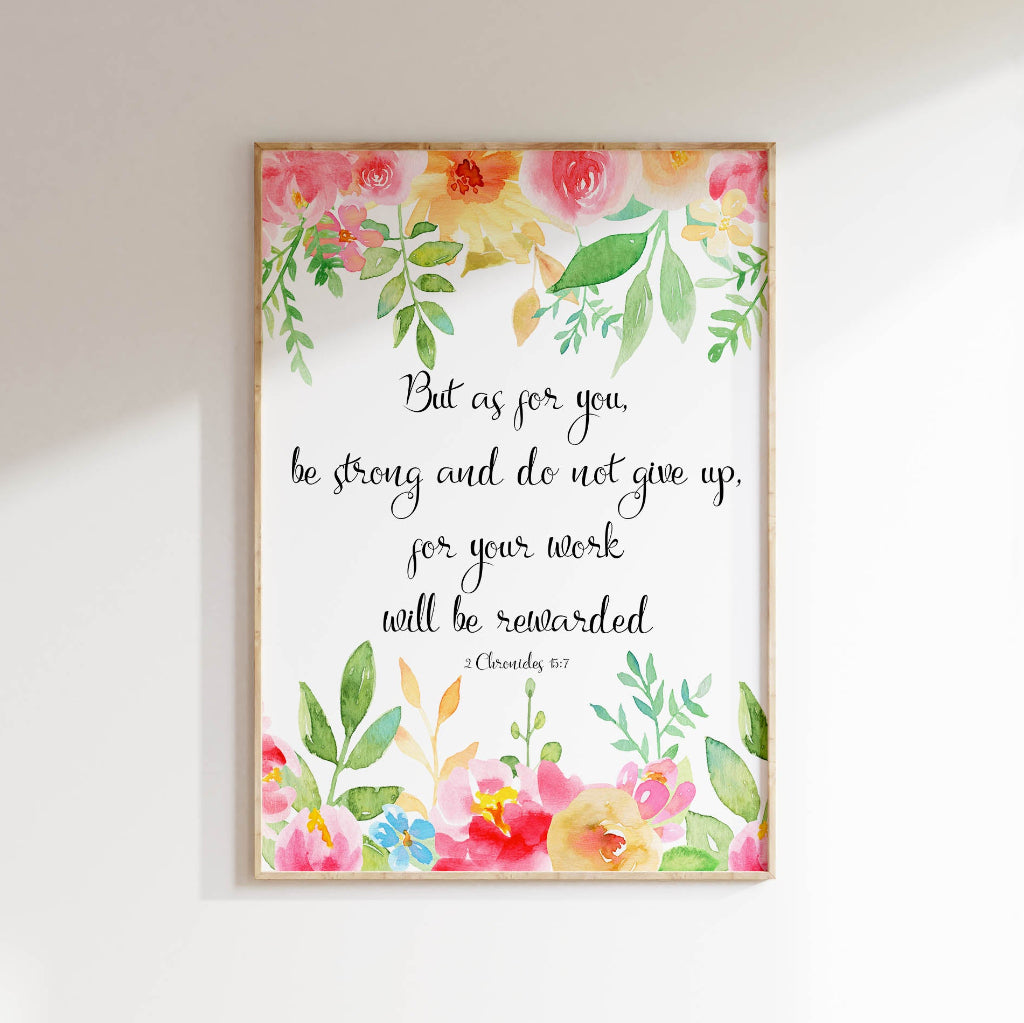 Bible verse print with a floral watercolour border and quote from 2 Chronicles 15.