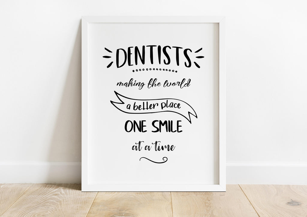 Black and white dental print with inspiring quote, Dentist-themed artwork promoting positive smiles, dental decor for dental clinics