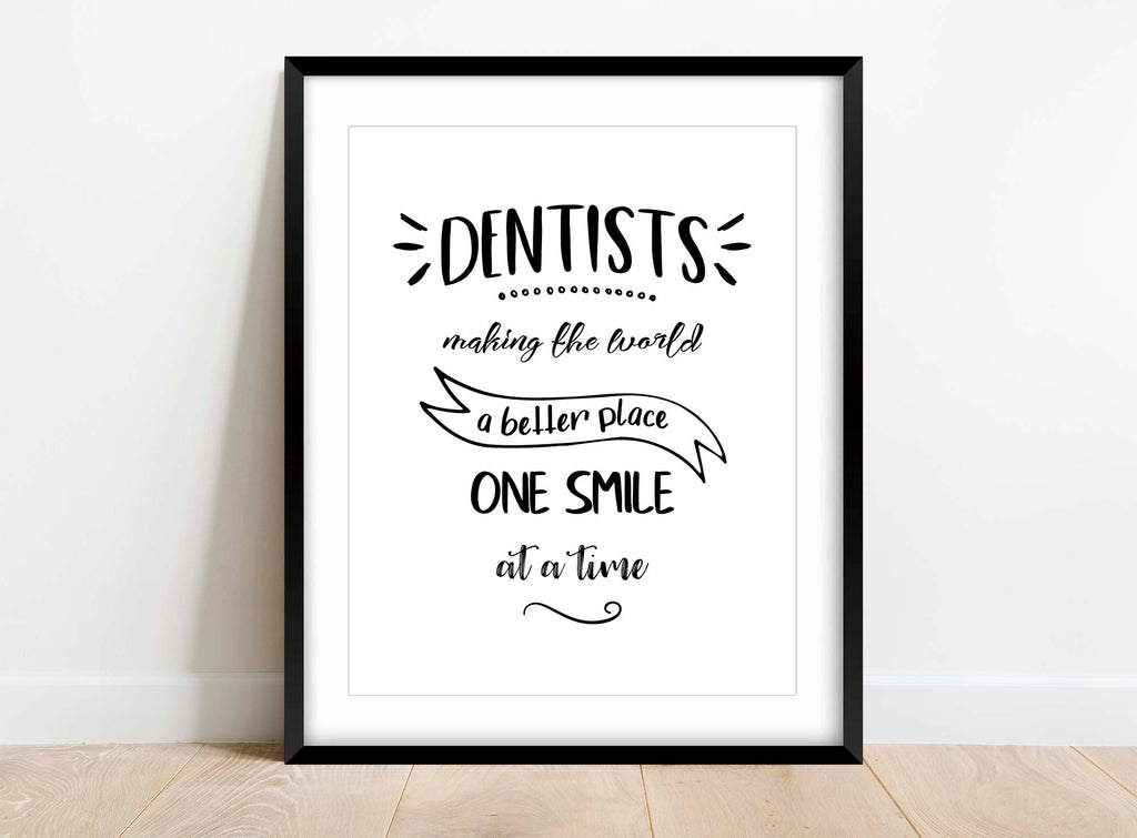Meaningful dental print for dental professionals, Inspirational dentist quote on black and white print, Unique gift for dentists