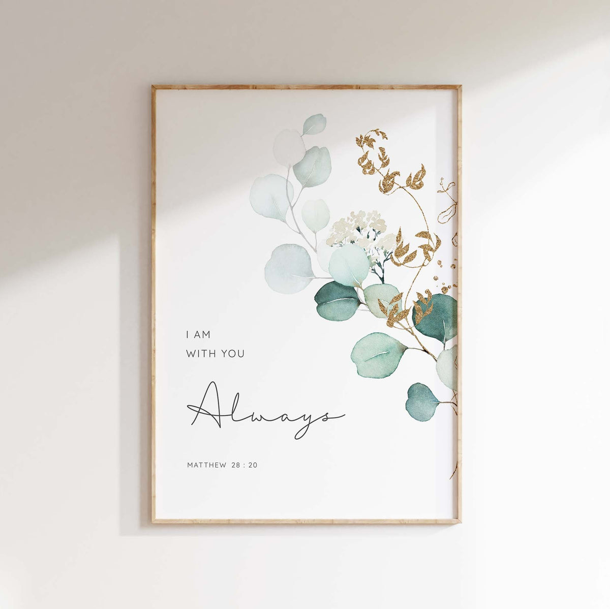 Matthew 28:20 wall print with calming eucalyptus theme, perfect for faith and encouragement. Comforting Bible verse art with “I Am With You Always” surrounded by hand-painted botanical elements.