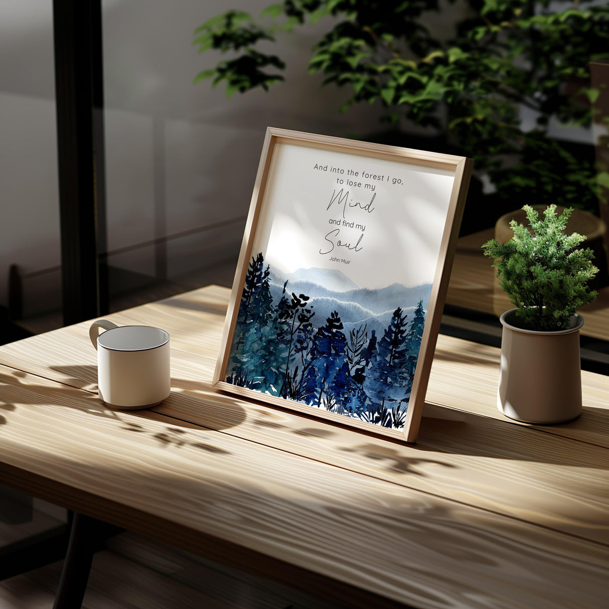 Watercolour forest and mountain print with John Muir quote about finding peace and soul in nature. Serene landscape art print with quote: "And Into The Forest I Go To Lose My Mind and Find My Soul."