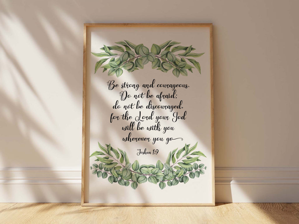 Be Strong and Courageous Wall Art, Joshua 1 9 Bible Verse Print, Serene Home Decor: Joshua 1:9 Verse with Botanical Accents
