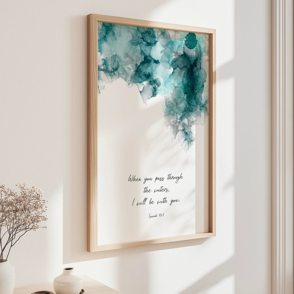 Turquoise abstract Bible verse print with Isaiah 43 2 for home inspiration.