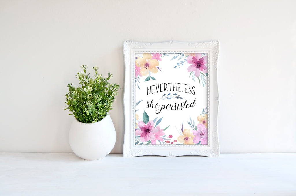Beautiful floral artwork for strength and determination, Nevertheless She Persisted Print, Feminist Inspirational Wall Art