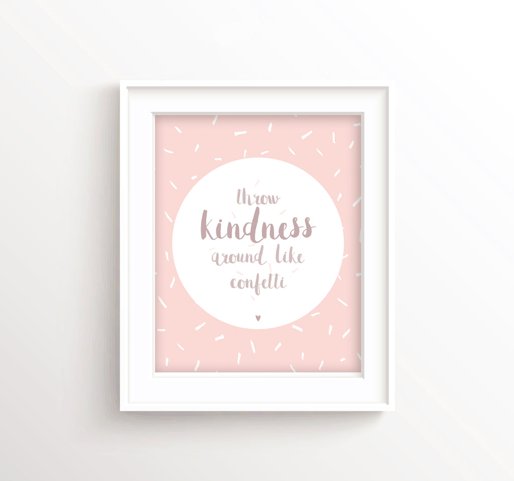 Throw Kindness Around Like Confetti Print, Kindness Quotes for Kids