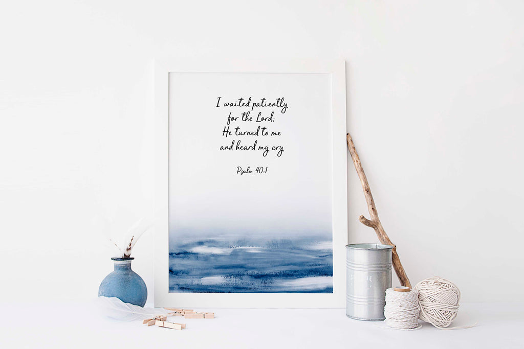I Waited Patiently for the Lord Print, Psalm 40 Bible Verse Wall Art, Psalm 40 Print, Psalm 40 Wall Art, Psalm 40 Picture