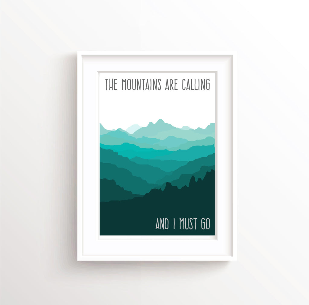 The mountains are calling, John Muir Quote, Mountain Print, Poetry Art, Quote Prints, Camping Decor