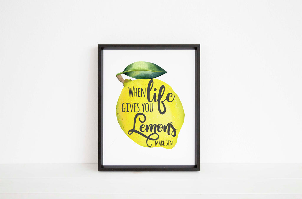 Gin and Tonic Quote Print, Gin Kitchen Wall Art, When Life Gives You Lemons Wall Art, Gin and Tonic Print for Kitchen