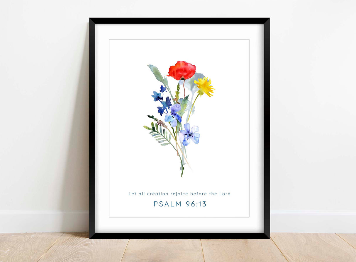 Charming Christian wall decor - Let all creation rejoice before the Lord, Psalm 96:13, watercolor wildflower bouquet with poppies.