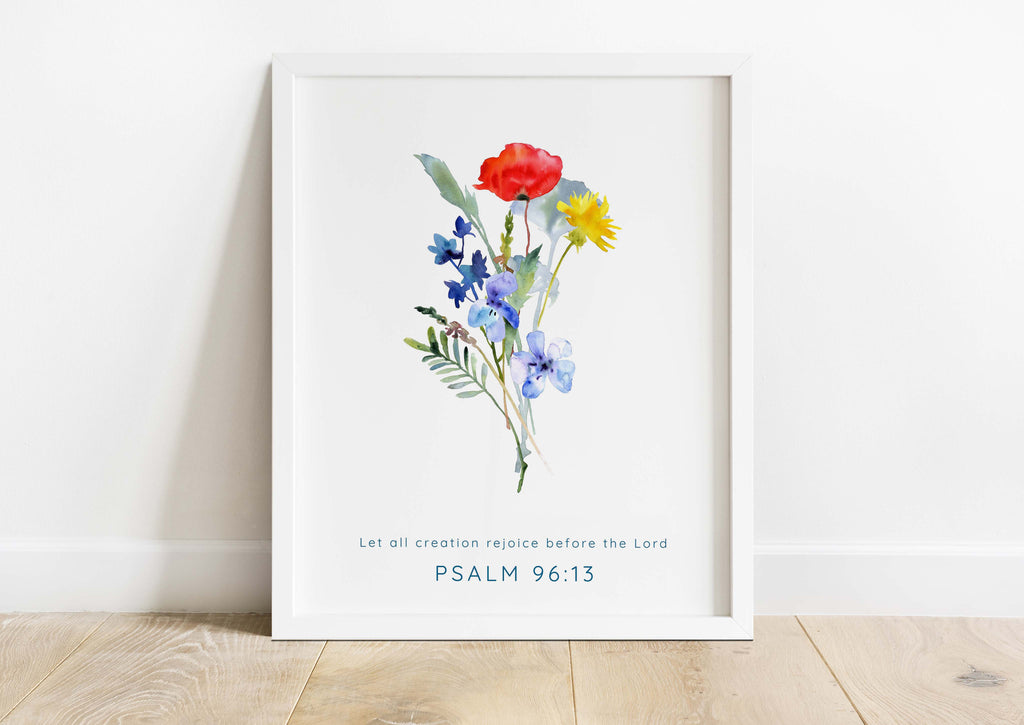 Embrace nature's beauty and faith - Psalm 96:13, watercolor wildflower print featuring poppies, Let all creation rejoice before the Lord