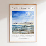 2 Corinthians 4 Christian Art Print, Do Not Lose Heart Scripture Wall Art - Faith wall art featuring Sandbanks watercolour and eternal glory outweighs scripture.