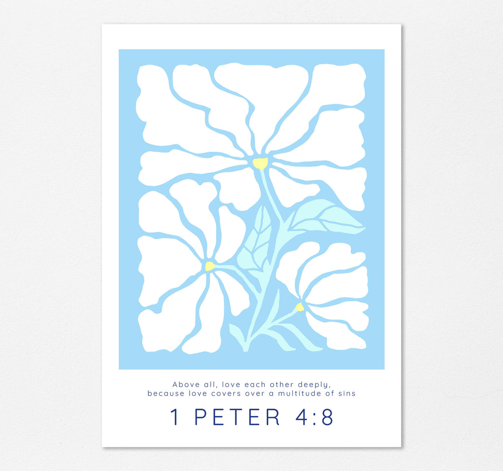 A harmonious blend of scripture and art – a 1 Peter 4:8 print displaying 'Above all, love each other deeply' above Matisse flowers on light blue.