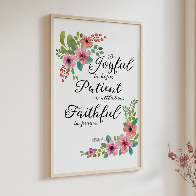 Inspirational Christian print with botanical details and Romans 12:12 Scripture for home or prayer space.