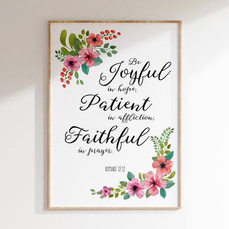 Floral faith wall art featuring Romans 12 12 verse about hope, affliction, and prayer with elegant flowers