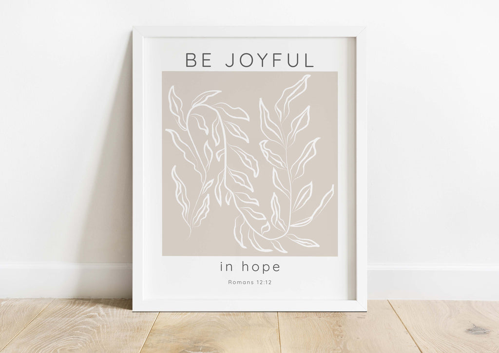 Bible Verse Wall Art Featuring 'Be Joyful in Hope', Christian Home Decor with Romans 12:12 Quote, be joyful in hope wall art print