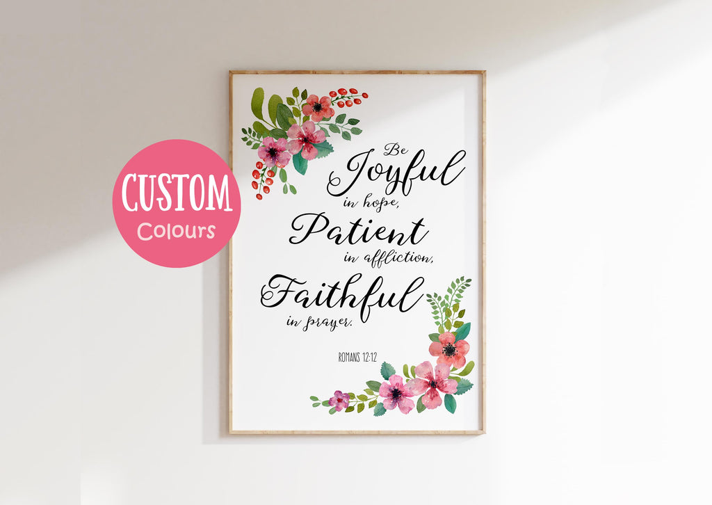 Floral Romans 12:12 Print with Inspirational Quote, Be Joyful in Hope Floral Bible Verse Art, Patient in Affliction Scripture Print