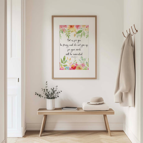 Vibrant watercolour floral print with “Be strong and do not give up” encouraging scripture.