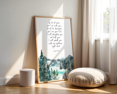 Christian print featuring Isaiah 41:10 with soft mountain scenery and a message of divine support.Inspirational mountain print with faith-filled verse from Isaiah 41:10 in calming tones.