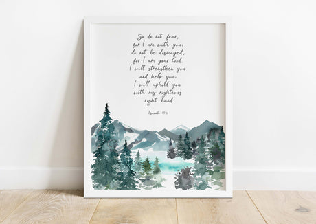 So Do Not Fear Bible Verse Wall Art Print, Isaiah 41 10 Picture Gift, Mountain-themed Isaiah 41:10 Bible verse print, mountain scripture art