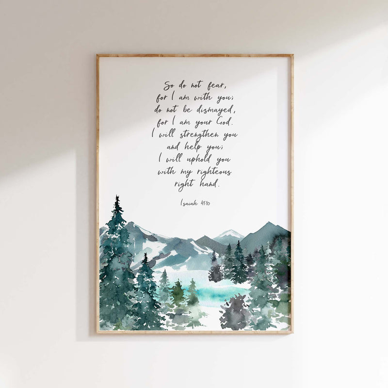 So Do Not Fear Bible Verse Wall Art Print, Isaiah 41 10 Mountain Scrip ...