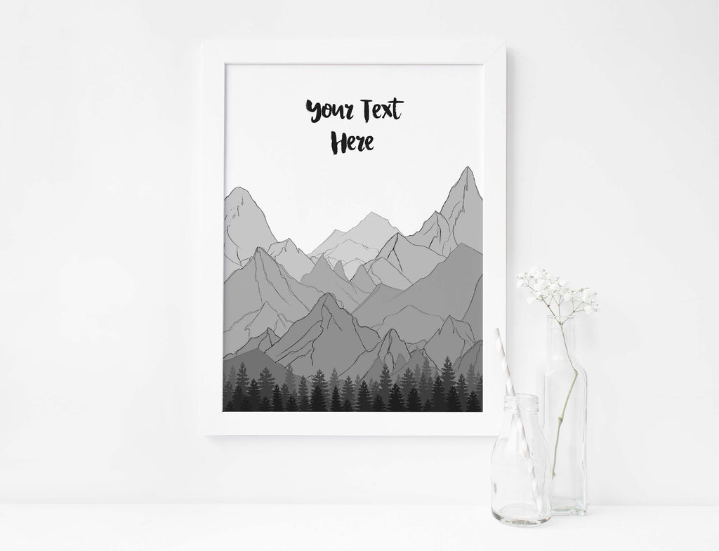 Stunning custom quote print capturing the essence of black, white, and grey mountains, Mountain-themed personalised print