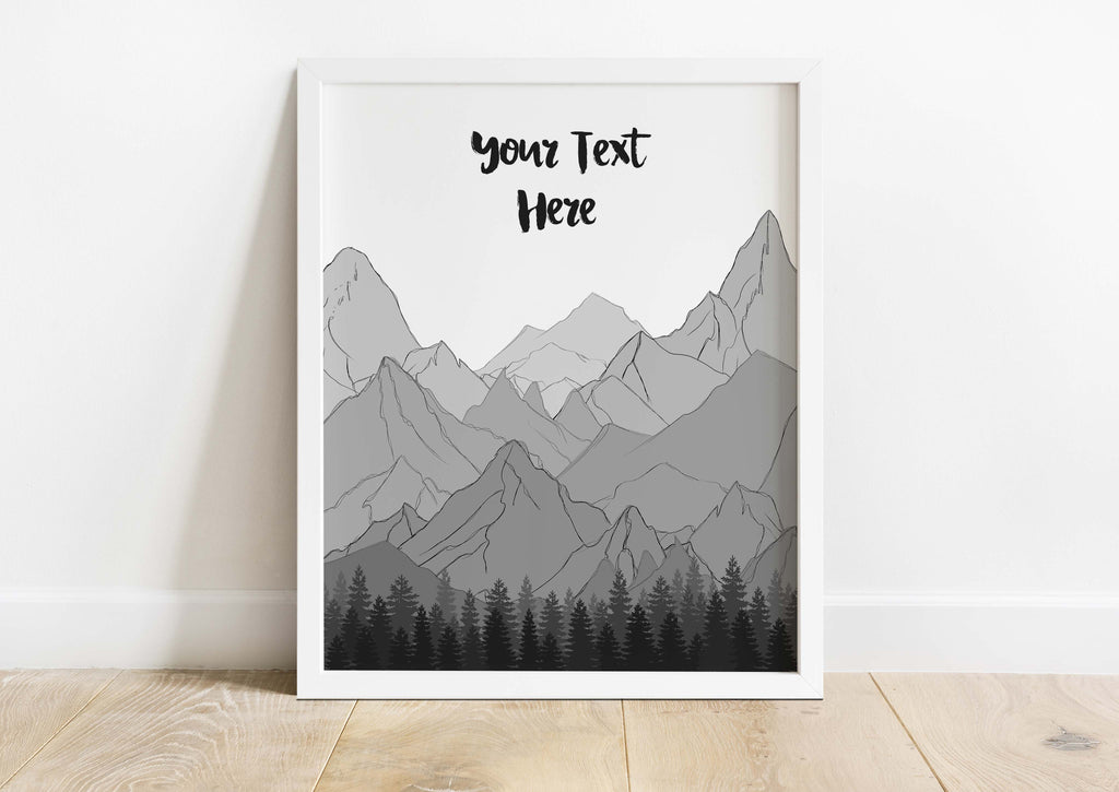 Customizable quote artwork with black, white, and grey mountains, Black, white, and grey mountain range print with font options