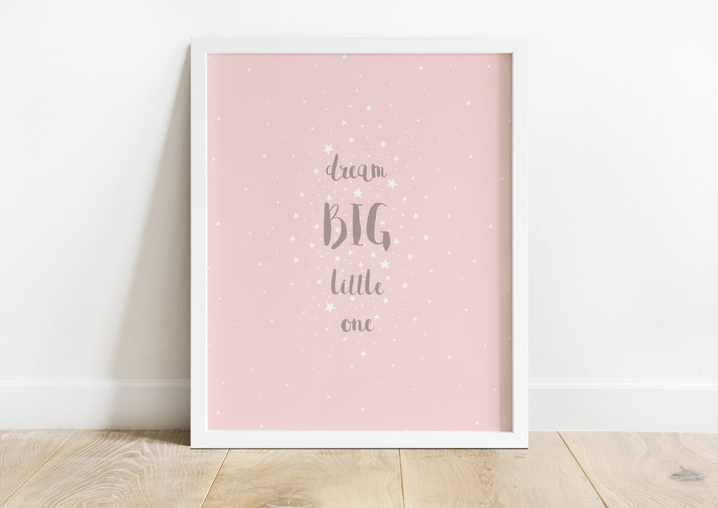 Dusky pink wall art with white stars and grey quote, Dream big little one art print designed in the UK