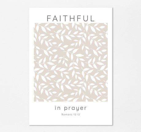 Faithful in Prayer Modern Bible Verse Print, Romans 12:12 Neutral Contemporary Christian Home Decor in Beige & White with Elegant Leaf Illustration