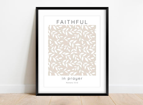 Faithful in Prayer Modern Bible Verse Print, Romans 12:12 Neutral Contemporary Christian Home Decor in Beige & White with Elegant Leaf Illustration
