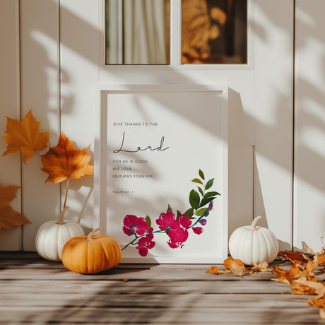 Bible verse print with Psalm 107 1 and red and pink orchid illustration.