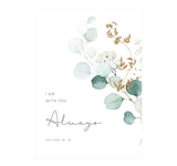 Matthew 28:20 - Bible verse print showing soft green eucalyptus and dried flowers with I am with you always text.