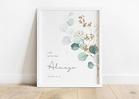 Matthew 28:20 - Minimalist scripture art with watercolour eucalyptus and gold botanical accents for Christian home decor.
