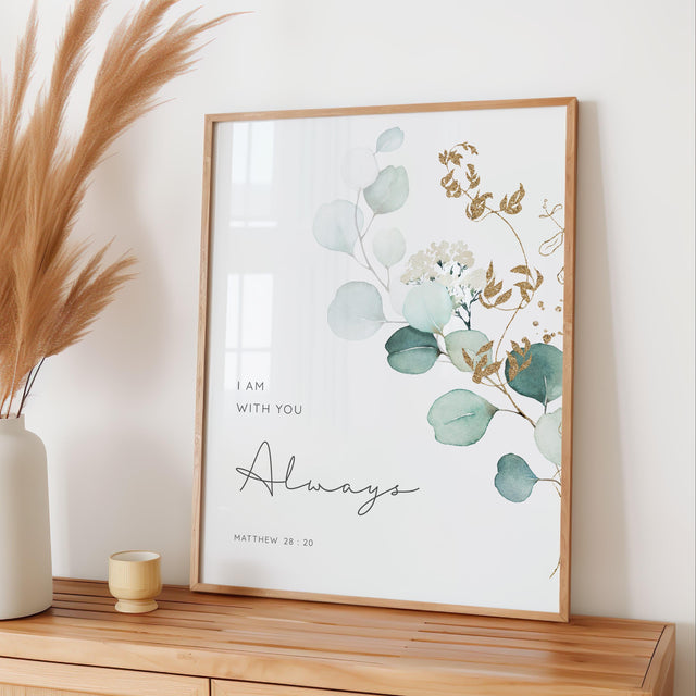 Christian wall art print featuring Matthew 28:20 and green eucalyptus leaves for encouragement.