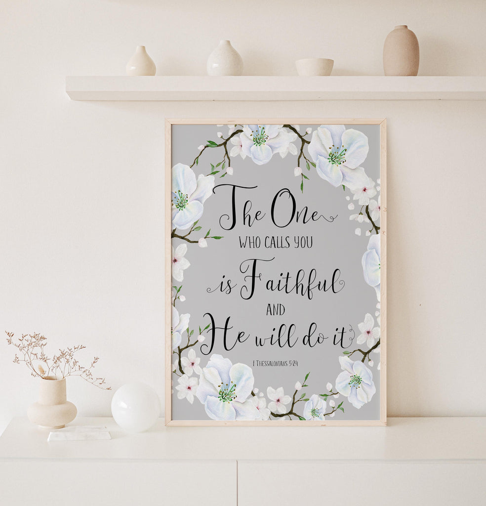 Faith-themed art with 'The one who calls you is faithful' quote, Meaningful Christian print with floral design