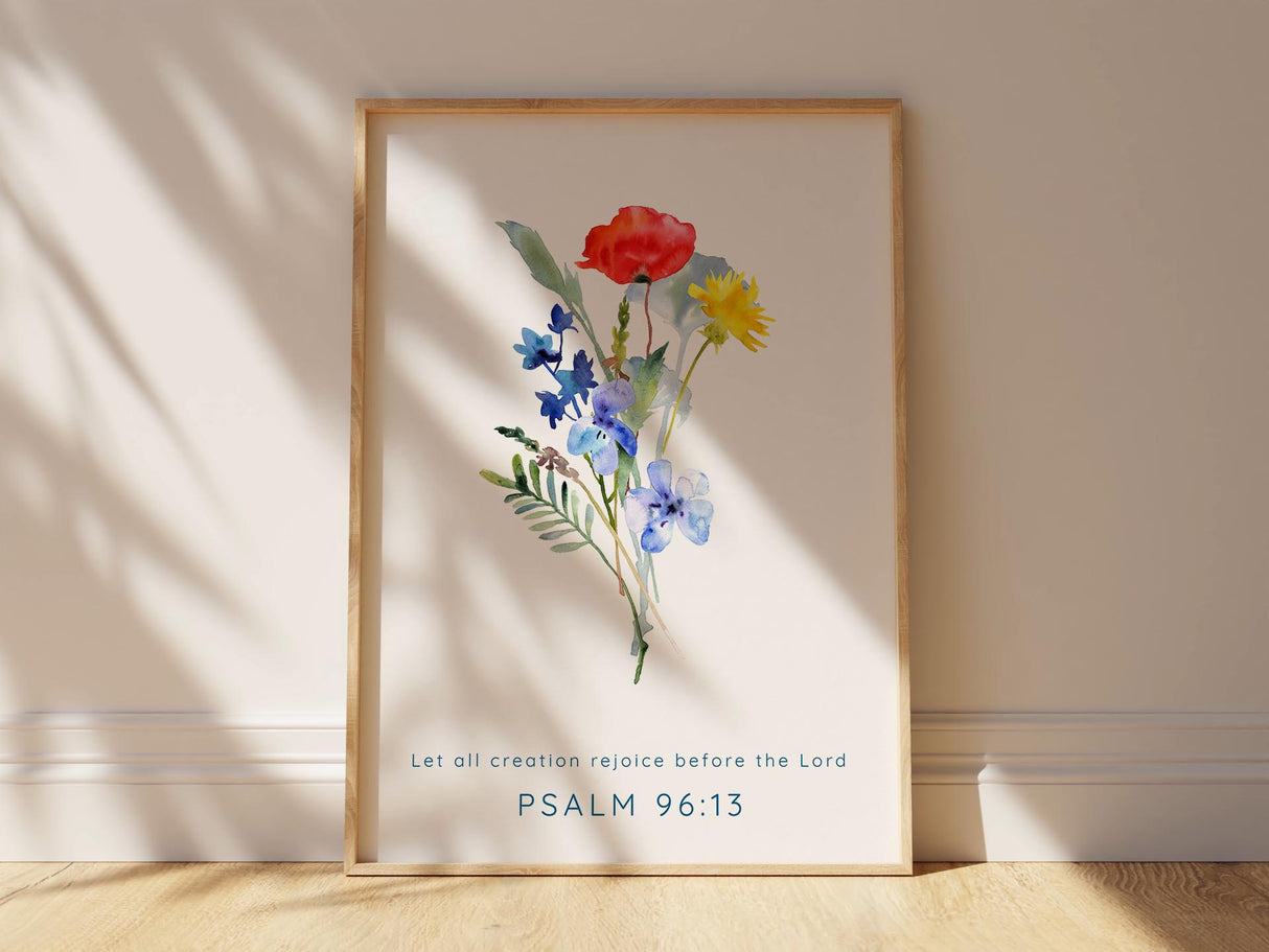 Nature-inspired Bible verse print - Psalm 96:13, Let all creation rejoice before the Lord, featuring watercolor wildflower bouquet with poppies