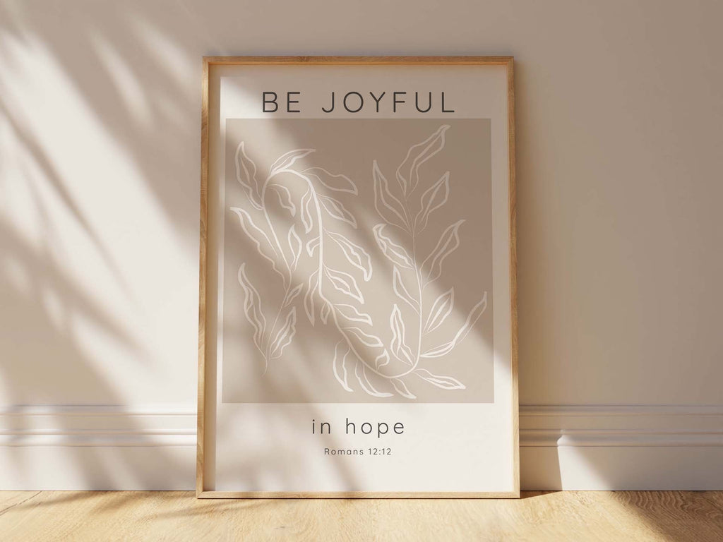 'Be Joyful in Hope' Quote Print in Beige, Christian Wall Art with Romans 12:12 in Beige and White, be joyful in hope poster
