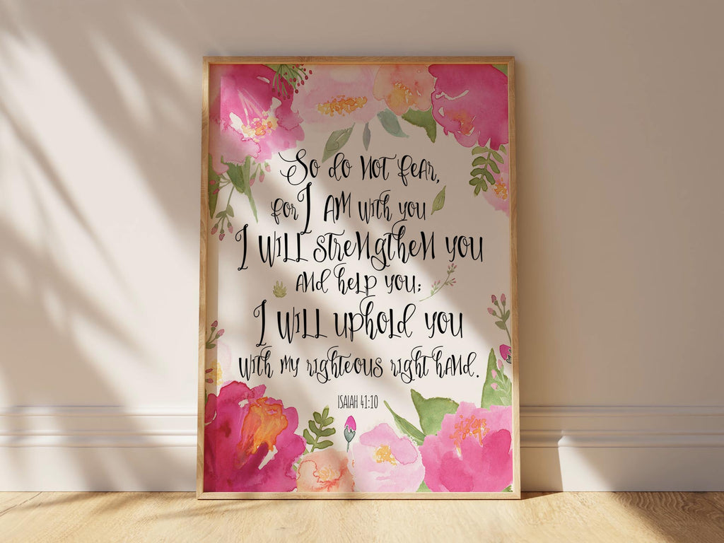 Pretty pink border scripture artwork, Encouraging verse print with watercolour touch, Isaiah 41 10 print in various sizes
