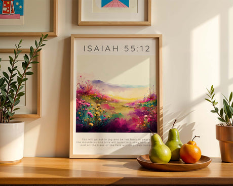 Isaiah 55:12 print with a colourful botanical background and elegant lettering.