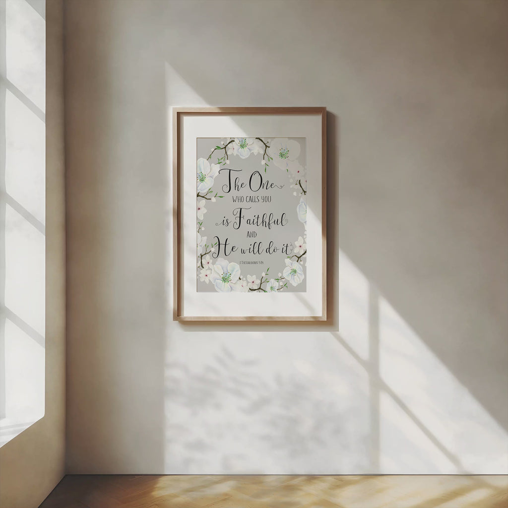 Promise of faithfulness in 1 Thessalonians 5:24 artwork, Christian gift idea: 1 Thessalonians 5:24 quote print