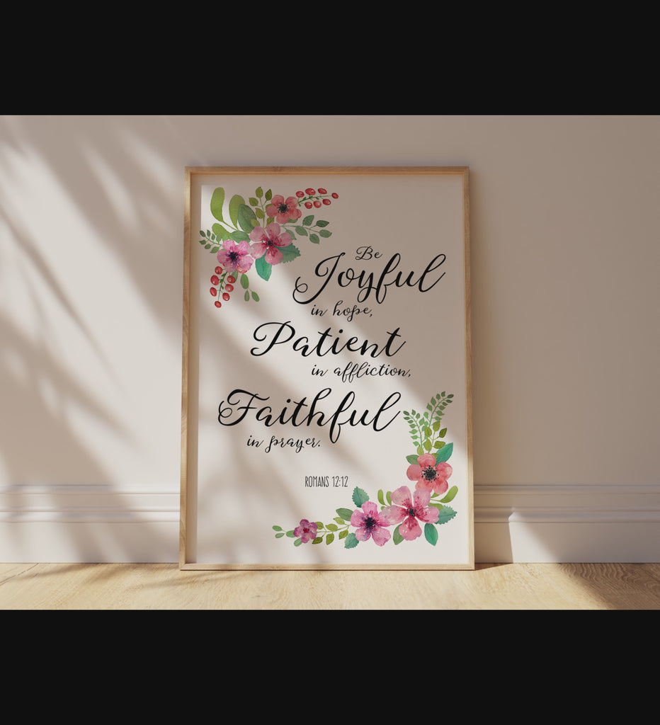 Be Joyful in Hope Floral Calligraphy Print, Encouraging Floral Bible Verse Poster, Whimsical Floral Romans 12:12 Art Print