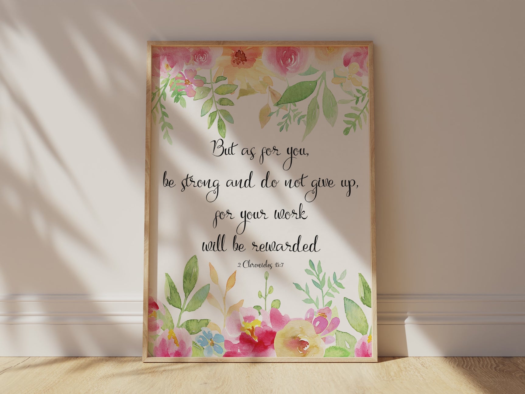 Floral Bible verse print with a message of strength and perseverance.