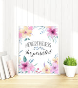 Colorful floral print with persistence message Flower-themed decor with uplifting quote, Empowering quote print with delicate flower design