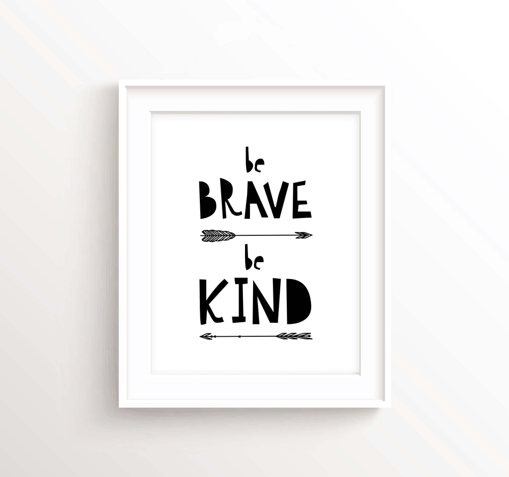 be brave be kind prints, be brave be kind quotes, black and white nursery prints, black and white nursery decor