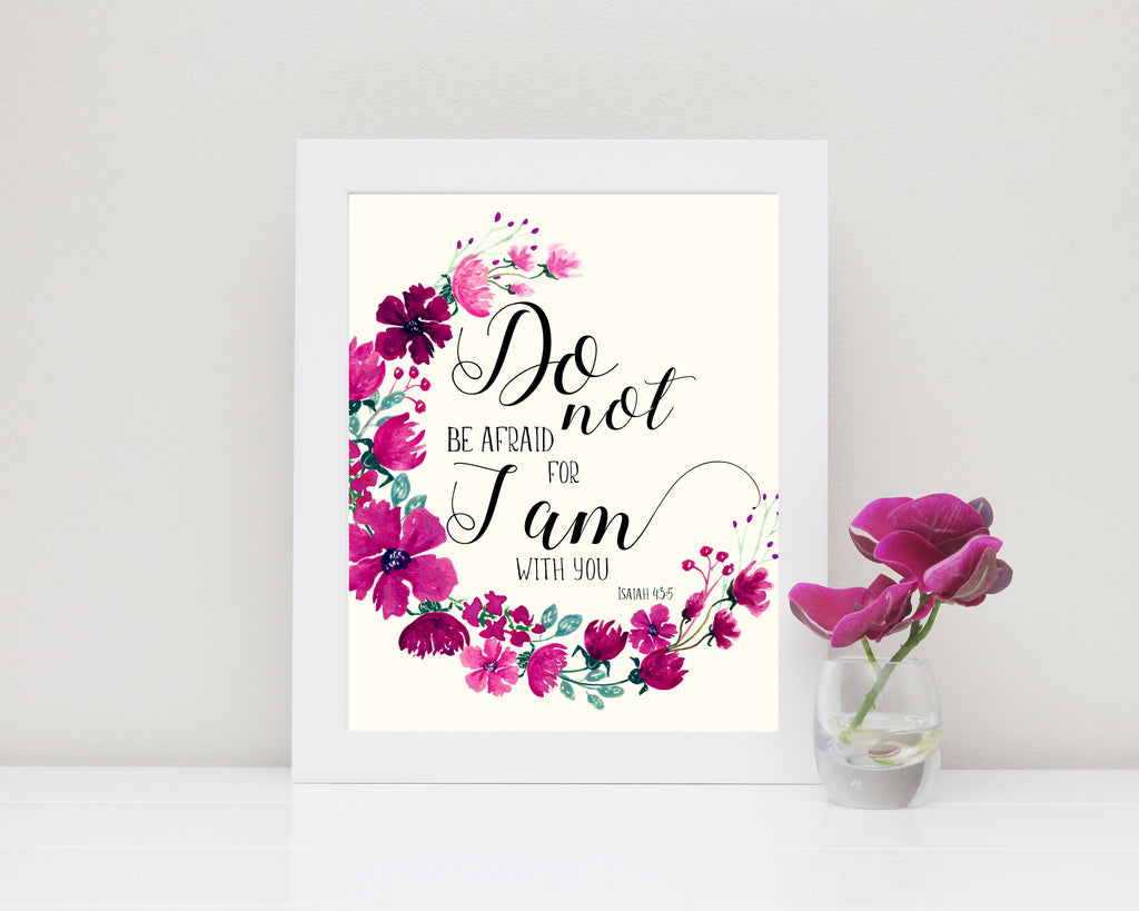 Do Not Be Afraid Scripture Wall Art Print from the book of Isaiah 43, Floral scripture print with Isaiah 43:5 in pink and purple