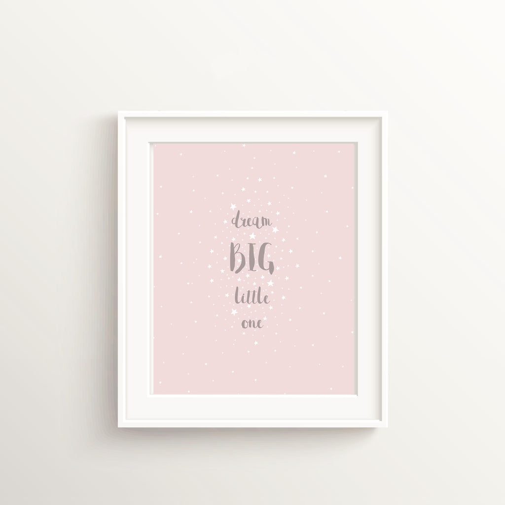 Pink and grey themed baby's room print,  dusky pink dream big little one print UK
