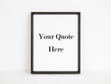 custom quote prints uk, custom quote poster, personalised quote ideas, Printed quotes, customizable quote prints, personalised quote print