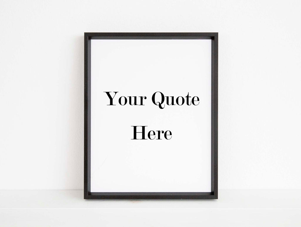 custom quote prints uk, custom quote poster, personalised quote ideas, Printed quotes, customizable quote prints, personalised quote print